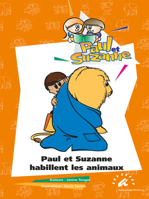 Title details for Paul et Suzanne habillent les animaux by Janine Tougas - Available